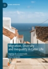 Image for Migration, Diversity and Inequality in Later Life