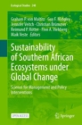 Image for Sustainability of Southern African Ecosystems under Global Change : Science for Management and Policy Interventions