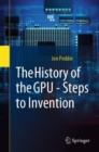 Image for The history of the GPU  : steps to invention