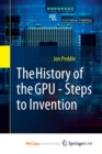 Image for The History of the GPU - Steps to Invention