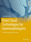 Image for Point cloud technologies for geomorphologists  : from data acquisition to processing