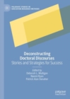 Image for Deconstructing doctoral discourses  : stories and strategies for success