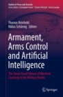 Image for Armament, Arms Control and Artificial Intelligence: The Janus-Faced Nature of Machine Learning in the Military Realm
