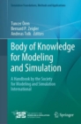 Image for Body of knowledge for modeling and simulation  : a handbook by the society for modeling and simulation international