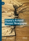 Image for Ghana&#39;s Ashanti Pioneer newspaper  : aim high, strive hard, go forward