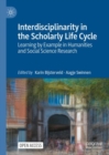 Image for Interdisciplinarity in the Scholarly Life Cycle: Learning by Example in Humanities and Social Science Research