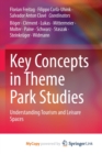 Image for Key Concepts in Theme Park Studies : Understanding Tourism and Leisure Spaces