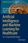 Image for Artificial intelligence and machine learning for healthcareVolume 1,: Image and data analytics