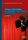 Image for Acting on Cultural Policy