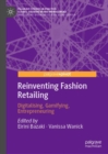 Image for Reinventing fashion retailing  : digitalising, gamifying, entrepreneuring