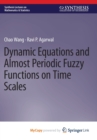Image for Dynamic Equations and Almost Periodic Fuzzy Functions on Time Scales