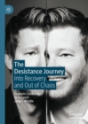 Image for The desistance journey: into recovery and out of chaos