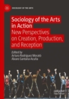 Image for Sociology of the Arts in Action