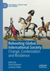 Image for Rebooting global international society  : change, contestation and resilience