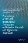 Image for Proceedings of the Sixth International Symposium on Dielectric Materials and applications (ISYDMA&#39;6)