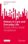 Image for Robots in Care and Everyday Life