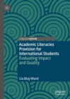 Image for Academic literacies provision for international students  : evaluating impact and quality