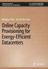 Image for Online Capacity Provisioning for Energy-Efficient Datacenters