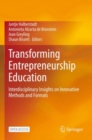 Image for Transforming Entrepreneurship Education : Interdisciplinary Insights on Innovative Methods and Formats