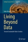 Image for Living beyond data  : toward sustainable value creation