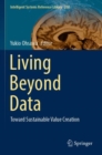 Image for Living beyond data  : toward sustainable value creation