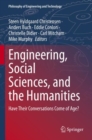 Image for Engineering, social sciences, and the humanities  : have their conversations come of age?