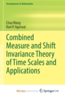Image for Combined Measure and Shift Invariance Theory of Time Scales and Applications