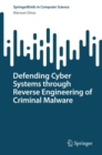 Image for Defending Cyber Systems through Reverse Engineering of Criminal Malware