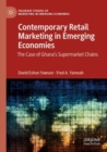 Image for Contemporary retail marketing in emerging economies  : the case of Ghana&#39;s supermarket chains