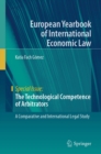 Image for Technological Competence of Arbitrators: A Comparative and International Legal Study