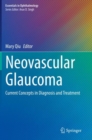 Image for Neovascular glaucoma  : current concepts in diagnosis and treatment