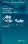 Image for Judicial decision-making  : integrating empirical and theoretical perspectives