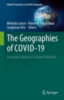 Image for Geographies of COVID-19: Geospatial Stories of a Global Pandemic