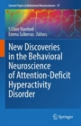 Image for New Discoveries in the Behavioral Neuroscience of Attention-Deficit Hyperactivity Disorder