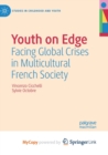 Image for Youth on Edge : Facing Global Crises in Multicultural French Society