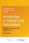 Image for Introduction to Statistics and Data Analysis : With Exercises, Solutions and Applications in R