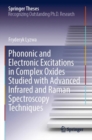 Image for Phononic and electronic excitations in complex oxides studied with advanced infrared and raman spectroscopy techniques