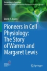 Image for Pioneers in Cell Physiology: The Story of Warren and Margaret Lewis