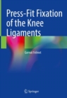 Image for Press-Fit Fixation of the Knee Ligaments