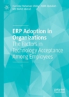 Image for ERP adoption in organizations  : the factors in technology acceptance among employees