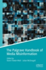 Image for The Palgrave Handbook of Media Misinformation