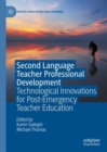 Image for Second language teacher professional development  : technological innovations for post-emergency teacher education