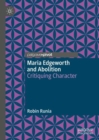 Image for Maria Edgeworth and abolition  : critiquing character