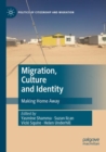 Image for Migration, culture and identity  : making home away