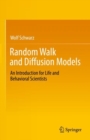 Image for Random Walk and Diffusion Models: An Introduction for Life and Behavioral Scientists