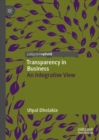 Image for Transparency in business  : an integrative view