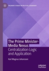 Image for The prime minister-media nexus  : centralization logic and application
