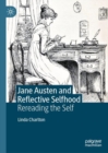 Image for Jane Austen and reflective selfhood  : rereading the self