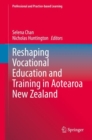 Image for Reshaping Vocational Education and Training in Aotearoa New Zealand