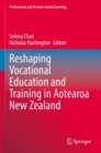 Image for Reshaping Vocational Education and Training in Aotearoa New Zealand